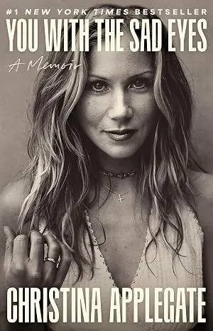 Cover of You with the Sad Eyes by Christina Applegate