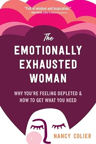 Cover of The Emotionally Exhausted Woman by Nancy Colier